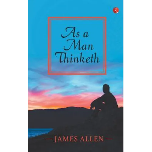 As a Man Thinketh - Paperback