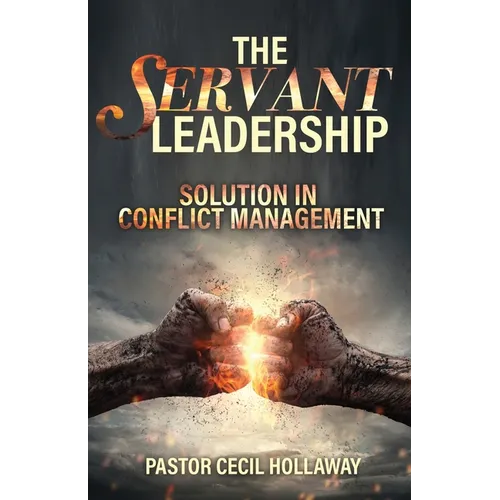 The Servant Leadership: Solution in Conflict Management - Paperback