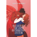 Blessed by the Cupid Distribution System: A Cozy and Steamy Lesbian Paranormal Romance - Paperback