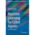 Machine Learning for Cyber Agents: Attack and Defence - Paperback