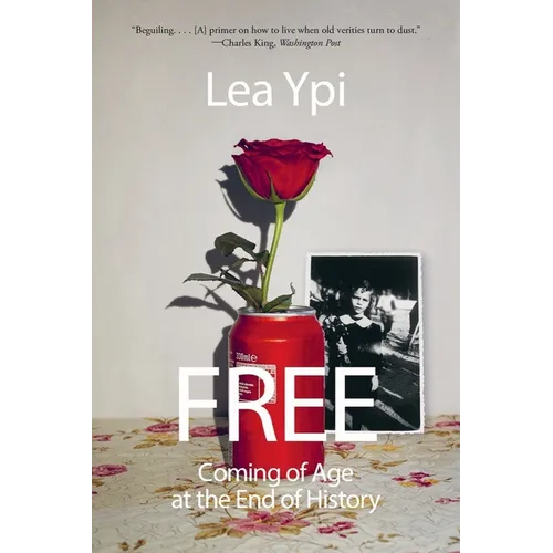 Free: Coming of Age at the End of History - Paperback