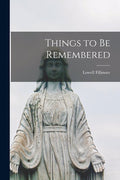 Things to Be Remembered - Paperback