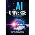The AI Universe: Thriving Within Civilization's Next Big Disruption - Paperback
