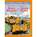The Bruce and Denny Show: Interview Portraits of Bruce McLaren and Denny Hulme - Hardcover