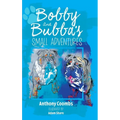 Bobby and Bubba's Small Adventures - Hardcover