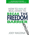How to Win at Real Estate to Break the Freedom Barrier - Paperback