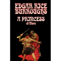 A Princess of Mars by Edgar Rice Burroughs, Science Fantasy - Hardcover