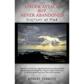 Under Attack but Never Abandoned - Paperback
