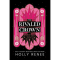 The Rivaled Crown - Hardcover