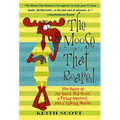 The Moose That Roared: The Story of Jay Ward, Bill Scott, a Flying Squirrel, and a Talking Moose - Paperback