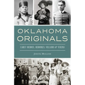 Oklahoma Originals: Early Heroes, Heroines, Villains & Vixens - Paperback