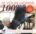 Is Your Horse 100%?: Resolve Painful Limitations in the Equine Body with Conformation Balancing and Fascia Fitness - Spiral