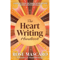 The Heart Writing Handbook: A journey into the magic of heart-led writing and storytelling - Paperback