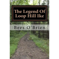 The Legend Of Loop Hill Ike - Paperback