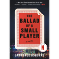 The Ballad of a Small Player - Paperback