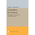 Crusaders for Fitness: The History of American Health Reformers - Paperback