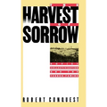 The Harvest of Sorrow: Soviet Collectivization and the Terror-Famine - Hardcover
