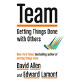 Team: Getting Things Done with Others - Hardcover