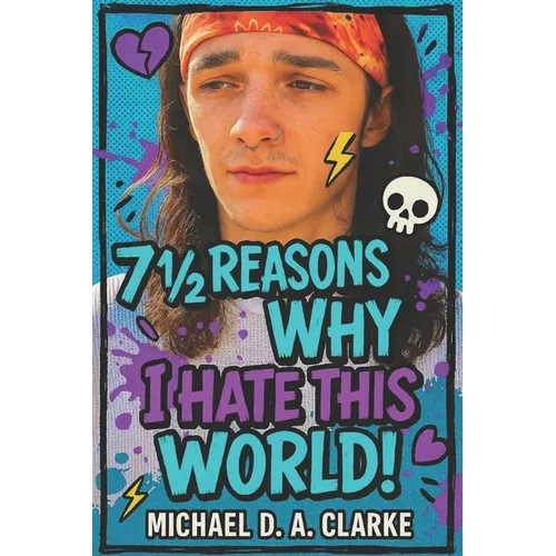 7 1⁄2 Reasons Why I Hate This World - Paperback