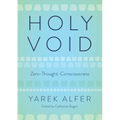 Holy Void: Zero-Thought-Consciousness - Paperback