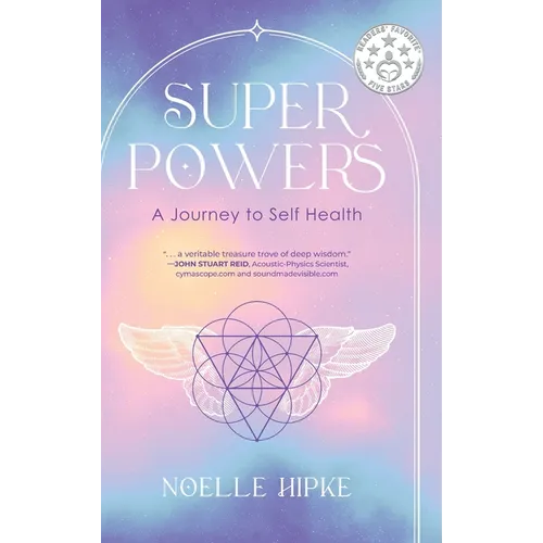 Superpowers: A Journey to Self-Health - Hardcover