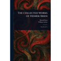 The Collected Works of Henrik Ibsen - Paperback