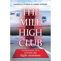 The Mile High Club: Confessions of a Private Jet Flight Attendant - Paperback