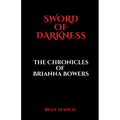 Sword of Darkness: Chronicles of Brianna Bowers - Paperback