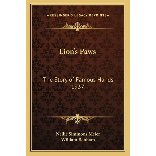 Lion's Paws: The Story of Famous Hands 1937 - Paperback