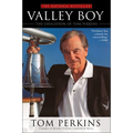 Valley Boy: The Education of Tom Perkins - Paperback