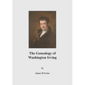 The Genealogy of Washington Irving - Paperback
