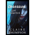 Obsession: Girl Abducted - Paperback