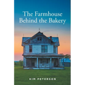 The Farmhouse Behind the Bakery - Paperback