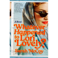 Whatever Happened to Lori Lovely? - Hardcover