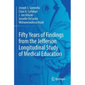 Fifty Years of Findings from the Jefferson Longitudinal Study of Medical Education - Paperback