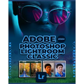 Adobe Photoshop Lightroom Classic 2024: A Comprehensive Guide to Professional Photo Editing - Paperback