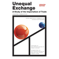 Unequal Exchange: A Study of the Imperialism of Trade (Updated Edition) - Hardcover