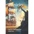 El inicio de una gran aventura en español - Paperback
