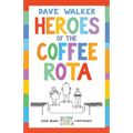 Heroes of the Coffee Rota: Even More Dave Walker Guide to the Church Cartoons - Paperback