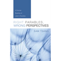 Right Parables, Wrong Perspectives: A Diverse Reading of Luke's Parables - Paperback