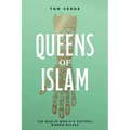 Queens of Islam: The Muslim World's Historic Women Rulers - Paperback