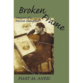 Broken Frame: Memoirs of a Turkish Immigrant - Paperback