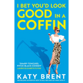 I Bet You'd Look Good in a Coffin - Paperback