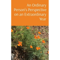 An Ordinary Person's Perspective on an Extraordinary Year - Paperback