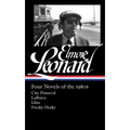 Elmore Leonard: Four Novels of the 1980s (Loa #267): City Primeval / Labrava / Glitz / Freaky Deaky - Hardcover