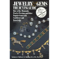 Jewelry & Gems the Buying Guide: How to Buy Diamonds, Pearls, Precious and Other Popular Gems with Confidence and Knowledge - Paperback
