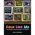 Folk Like Me: The Read Aloud Book of Saints - Paperback