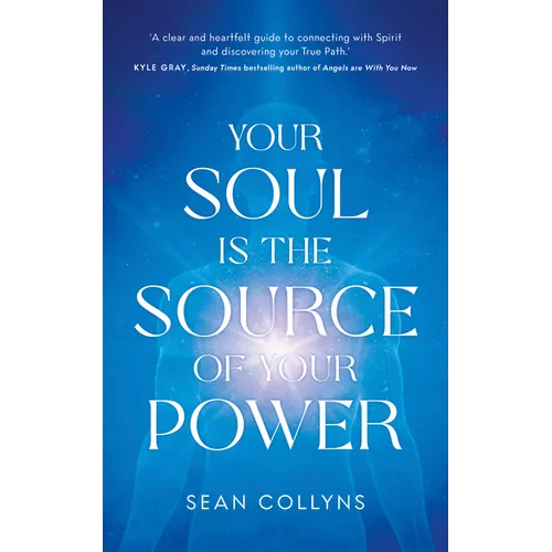 Your Soul Is the Source of Your Power - Paperback