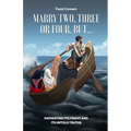 Marry Two, Three or Four, But...: Navigating Polygamy And Its Untold Truths - Paperback