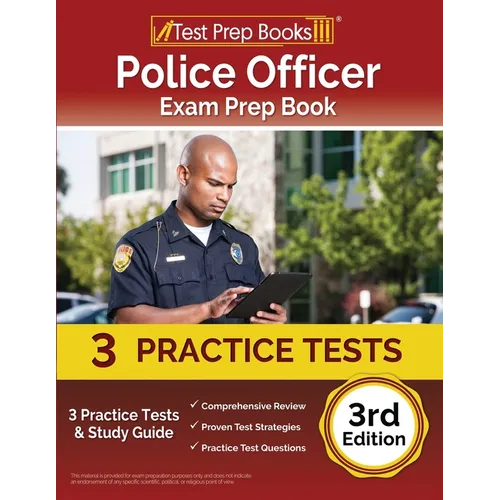 Police Officer Exam Prep Book 2023-2024: 3 Practice Tests and Study Guide [3rd Edition] - Paperback